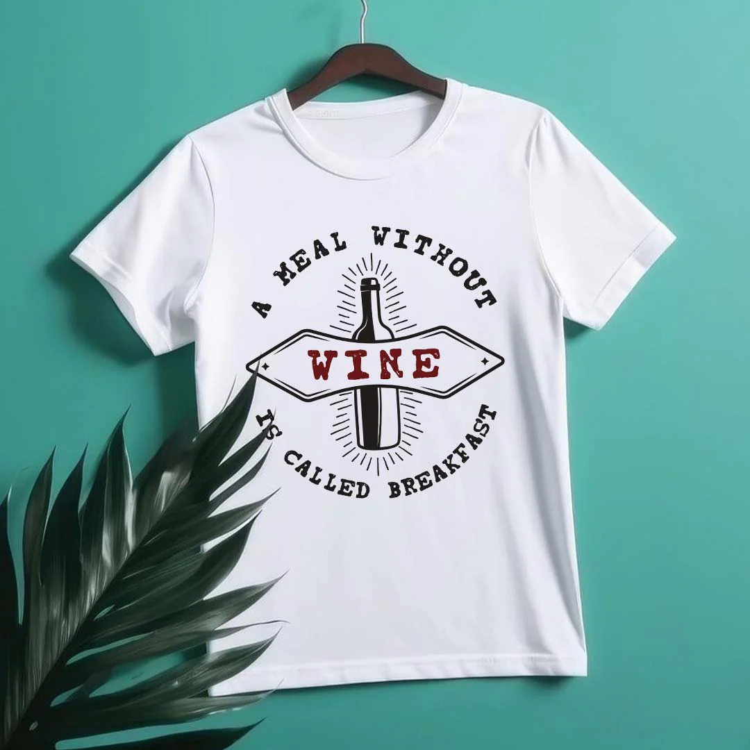 A Meal Without Wine Is Called Breakfast Printed T-shirt - Image 2