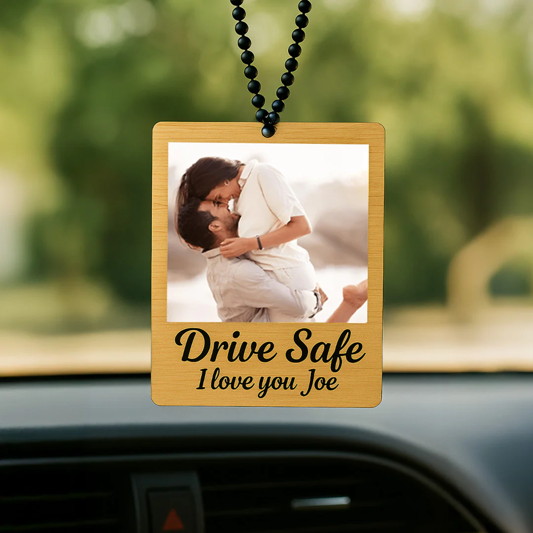 Drive Safe – Personalized Wooden Car Hanger-3x2.5" - Image 5